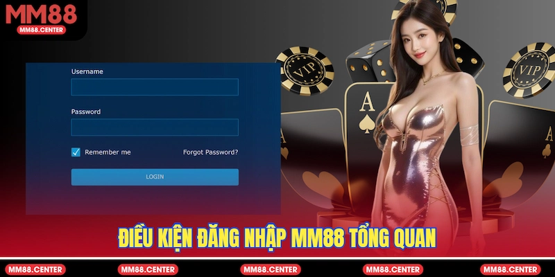 Điều kiện Đăng nhập MM88 tổng quan